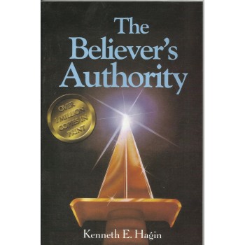 The Believers Authority HC by Kenneth E. Hagin